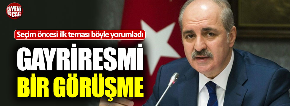 Kurtulmuş: "AKP ve MHP iyi niyet görüşmesi gerçekleştirdi"
