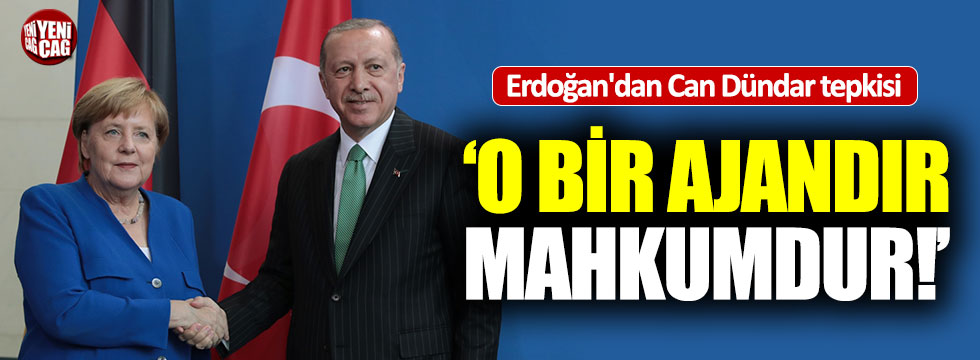 Erdoğan'dan Can Dündar tepkisi