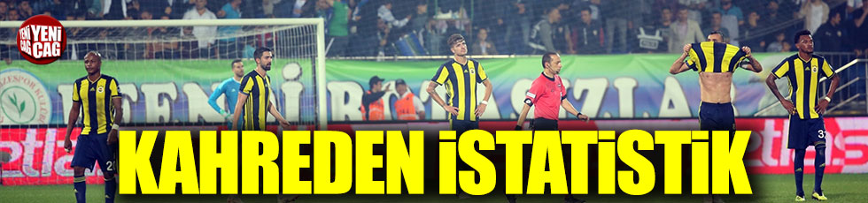 Fenerbahçelileri kahreden istatistik