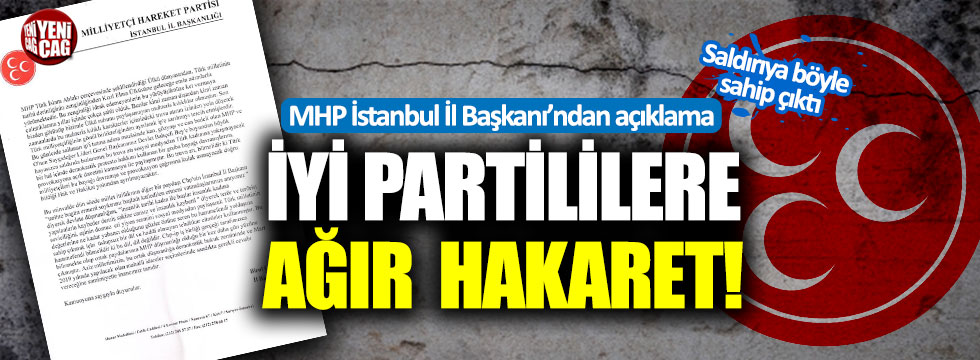 MHP İstanbul İl Başkanı'ndan İYİ Partililere Ağır Hakaret!