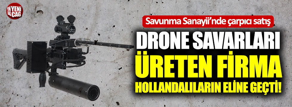 Drone savarları üreten firma Hollandalılara satıldı