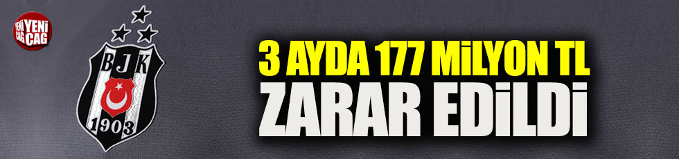 Beşiktaş 3 ayda 177 milyon TL zarar etti
