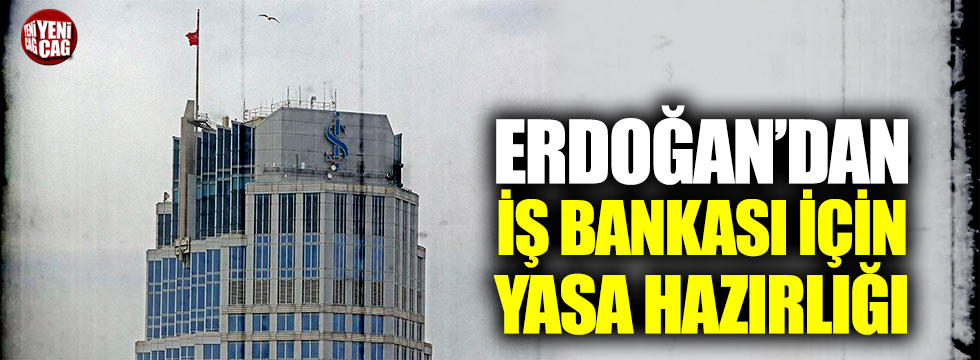 Erdoğan’dan İş Bankası açıklaması