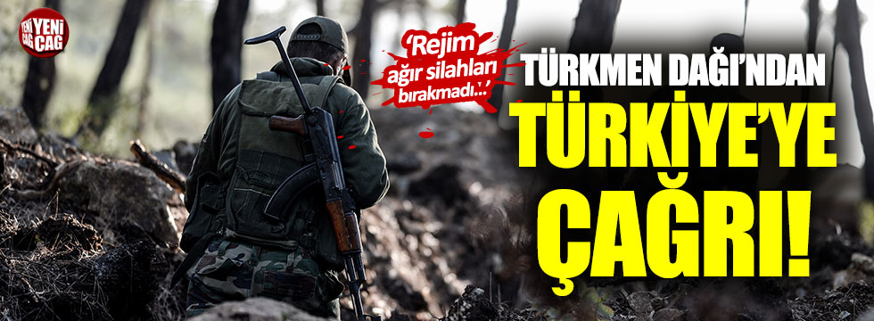Türkmen Dağı’ndan Türkiye'ye çağrı: "Bizi unutmayın"