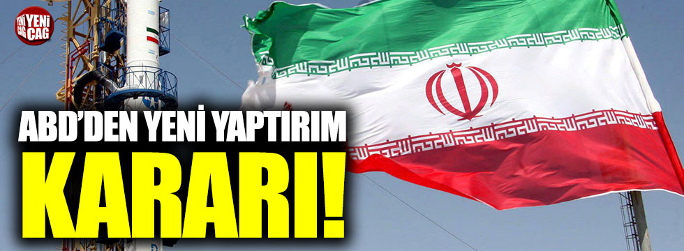 ABD'den İran'a yeni yatırım kararı!