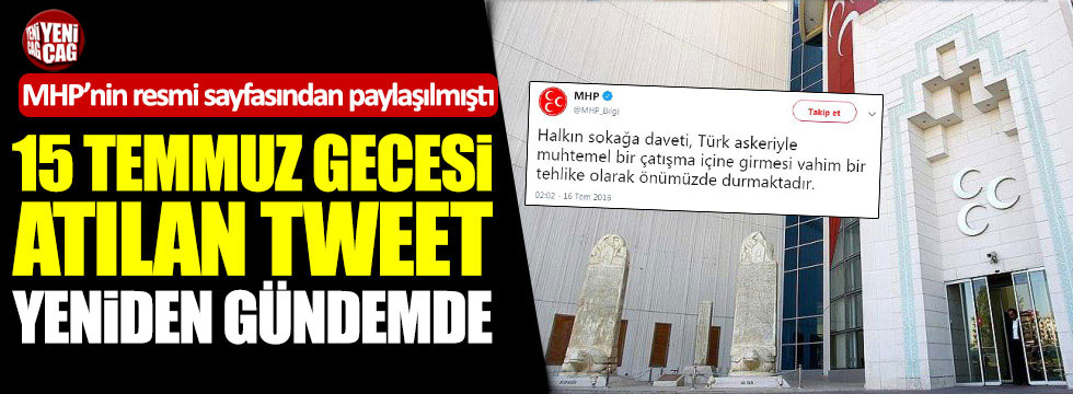 MHP'nin 15 Temmuz tweetleri yeniden gündemde