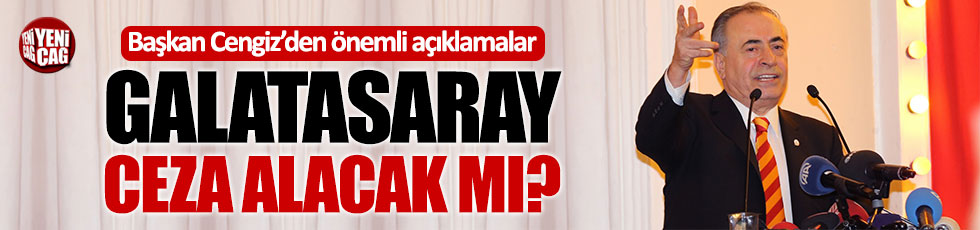 Galatasaray ceza alacak mı?