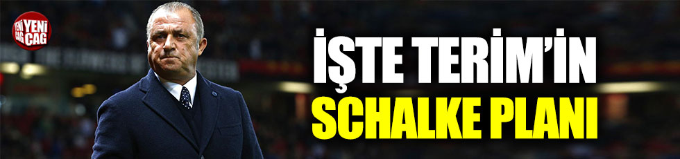 Terim’in Schalke planı hazır