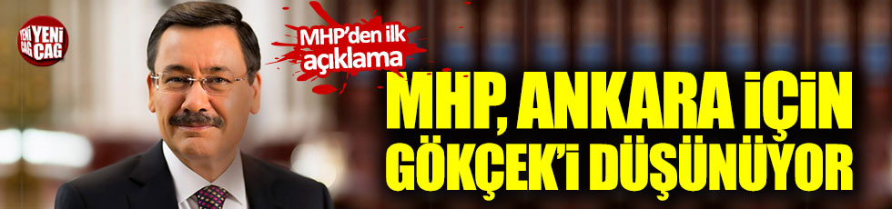 MHP Ankara için Gökçek'i düşünüyor!