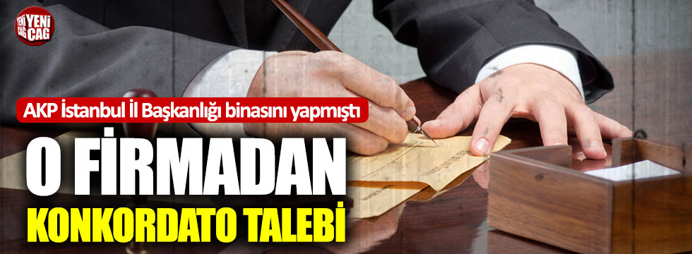 AKP İstanbul İl Başkanlığı binasını yapan firma konkordato talep etti