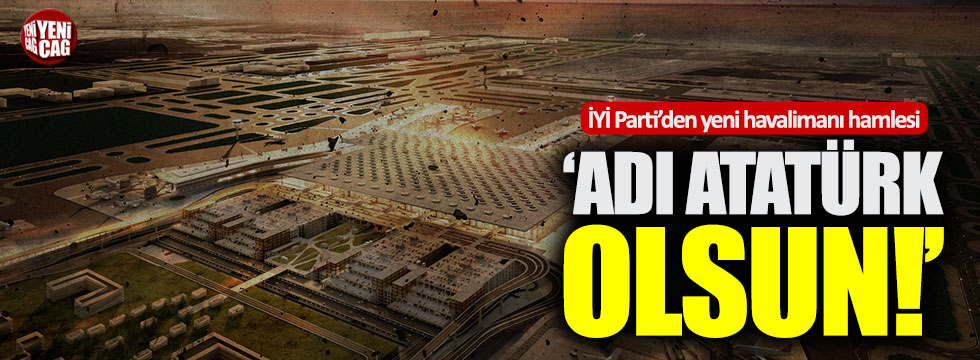İYİ Parti'den yeni havalimanı hamlesi