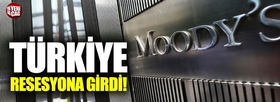 Moody's: Türkiye resesyona girdi