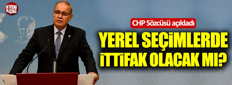 CHP Sözcüsü Faik Öztrak'tan ittifak açıklaması