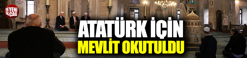 Atatürk için Mevlit okutuldu