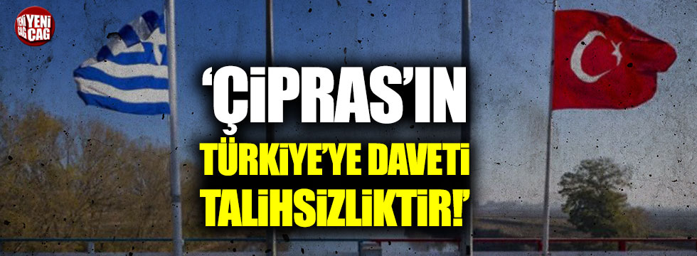 "Çipras'ın Türkiye'ye daveti talihsizliktir"