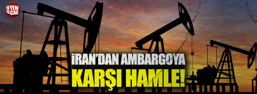 İran'dan ambargoya petrol hamlesi
