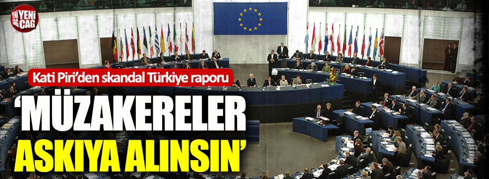 Avrupa Parlamentosu’ndan skandal Türkiye raporu