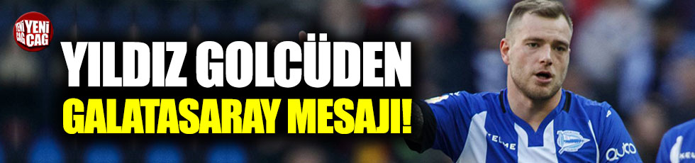 Yıldız golcüden Galatasaray mesajı