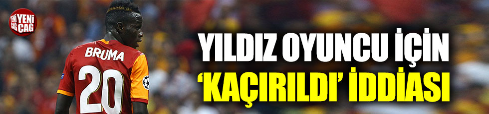 “Bruma, Galatasaray’a transferi öncesinde kaçırıldı” iddiası