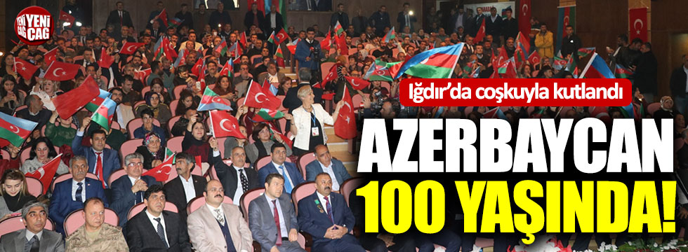 Azerbaycan 100 yaşında!