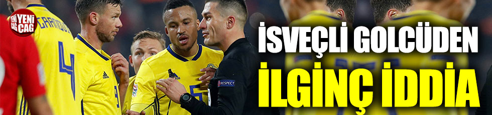 İsveçli golcüden ‘penaltı’ iddiası
