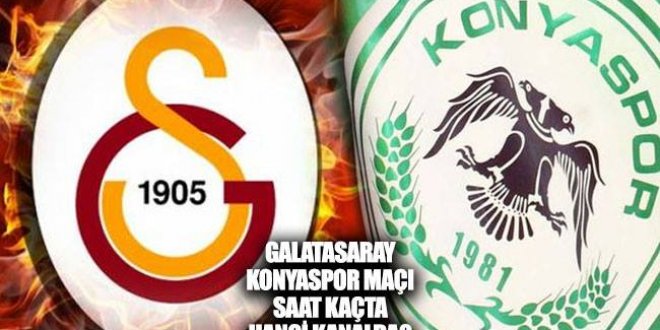 Galatasaray Konyaspor maçı hangi kanalda, saat kaçta, muhtemel kadrolar?