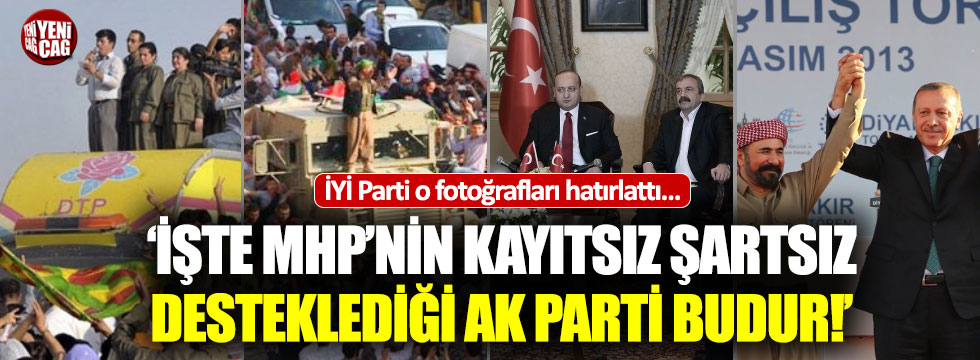 İYİ Parti, o fotoğrafları hatırlatarak, MHP’ye yüklendi