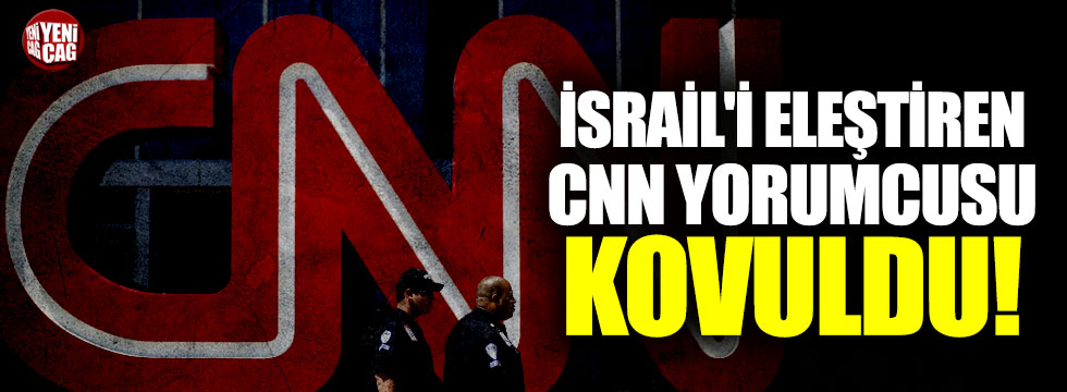İsrail'i eleştiren CNN yorumcusu kovuldu