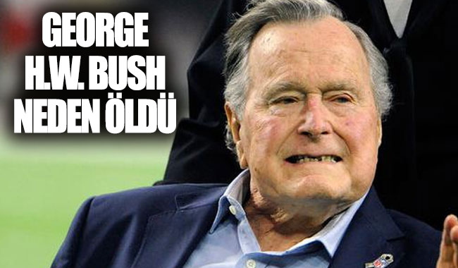 George H.W.Bush kimdir? Neden öldü