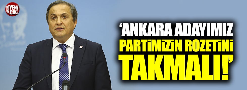 CHP'li Seyit Torun: "Ankara adayımız partimizin rozetini takmalı"