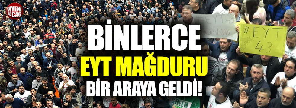 Binlerce EYT mağduru Bursa'da buluştu