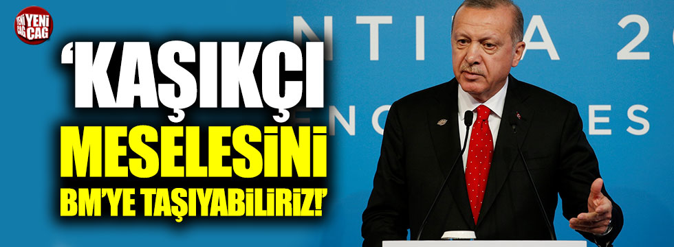 Erdoğan: "Kaşıkçı meselesini BM'ye taşıyabiliriz"