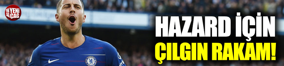 Chelsea, Hazard için 170 milyon euro istiyor