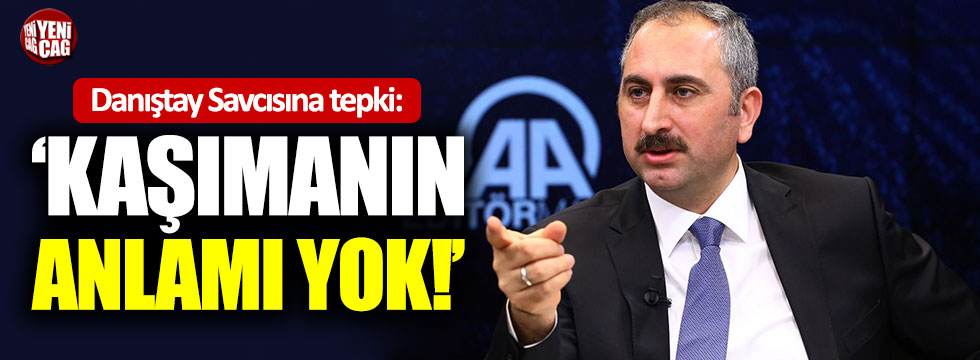 Adalet Bakanı Gül'den Danıştay Savcısının o sözlerine tepki!