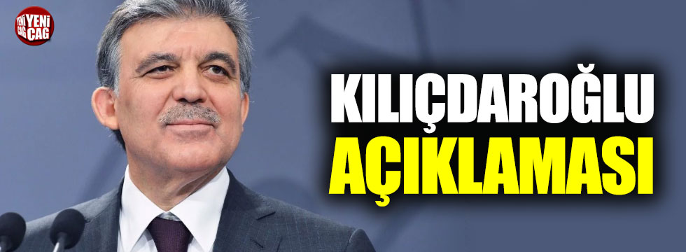 Kılıçdaroğlu ile görüşen Abdullah Gül'den açıklama