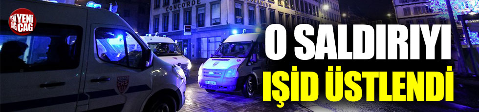 Strazburg’daki saldırıyı IŞİD üstlendi