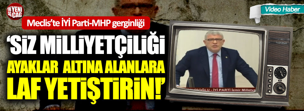 Dervişoğlu: "Siz laflarınızı milliyetçiliği ayaklar altına alanlara yetiştirin"