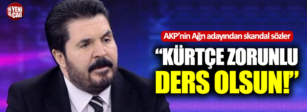 AKP'nin Ağrı adayından skandal sözler!