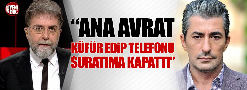 Ahmet Hakan: "Erkan Petekkaya beni arayıp ana avrat..."