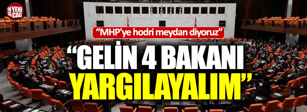 CHP'den MHP'ye '17/25' tepkisi: "Gelin 4 bakanı yargılayalım"