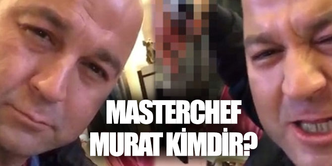 Masterchef Murat kimdir, nereli ve kaç yaşında?