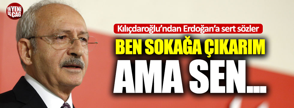 Kemal Kılıçdaroğlu'ndan Erdoğan'a sert sözler!