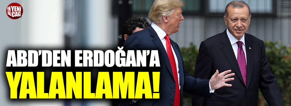 ABD'den Erdoğan'a yalanlama!