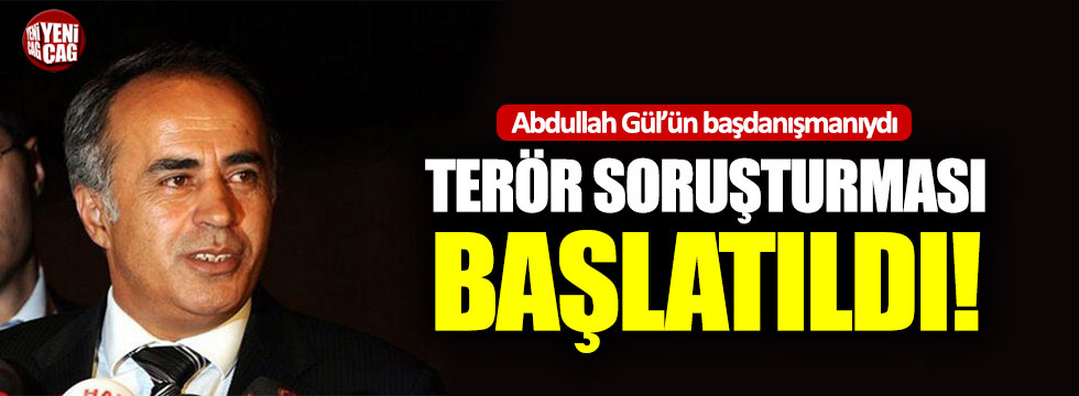 Abdullah Gül’ün eski başdanışmanı Ahmet Sever hakkında soruşturma