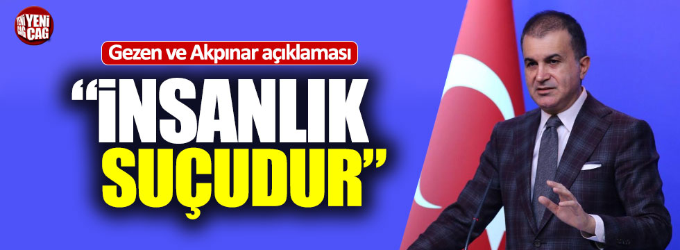 AKP Sözcüsü Ömer Çelik'ten Akpınar ve Gezen açıklaması