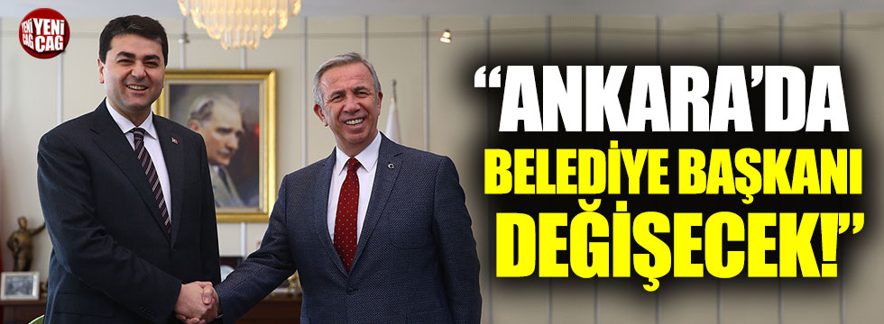 Mansur Yavaş: "Ankara’da belediye başkanı değişecek"
