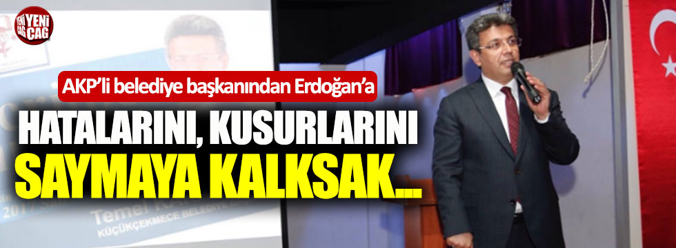 AKP’li belediye başkanından ilginç Erdoğan çıkışı