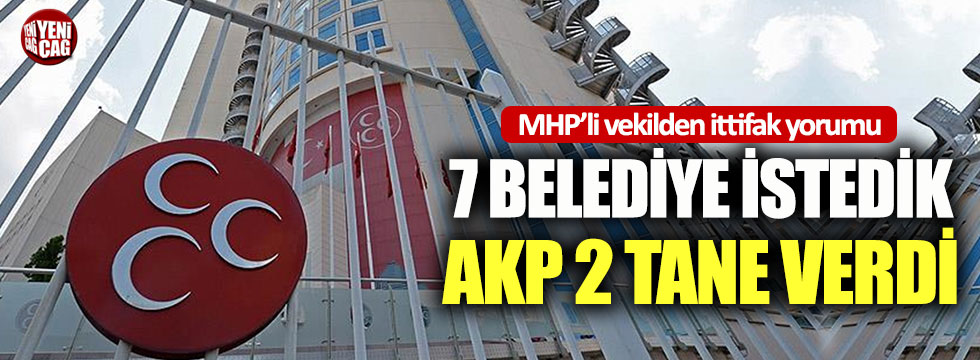 MHP’li Erhan Usta: 7 belediye istedik, AKP 2 belediye verdi