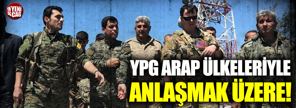 YPG Arap Ülkeleriyle anlaşmak üzere!