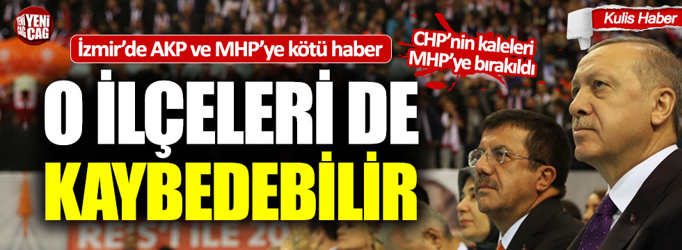 İzmir’de AKP ve MHP’ye kötü haber